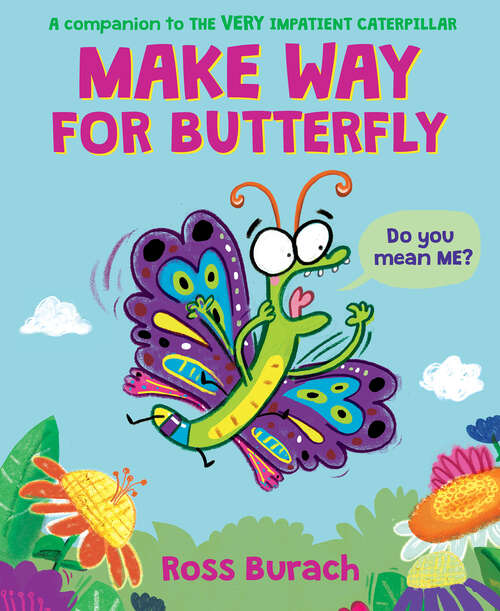 Book cover of Make Way for Butterfly (A Very Impatient Caterpillar Book) (Digital Read Along): Digital Read Along Edition
