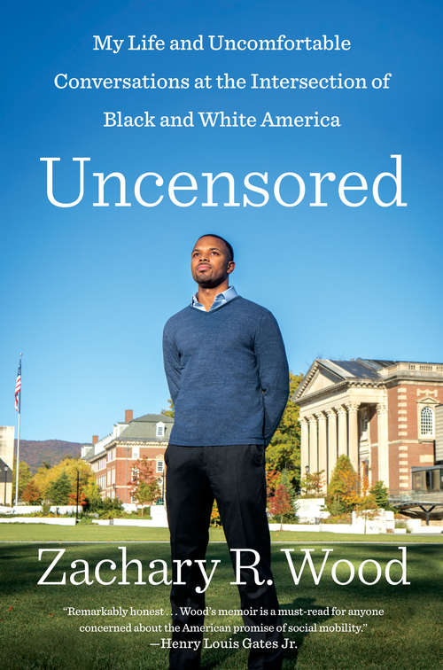 Book cover of Uncensored: My Life and Uncomfortable Conversations at the Intersection of Black and White America