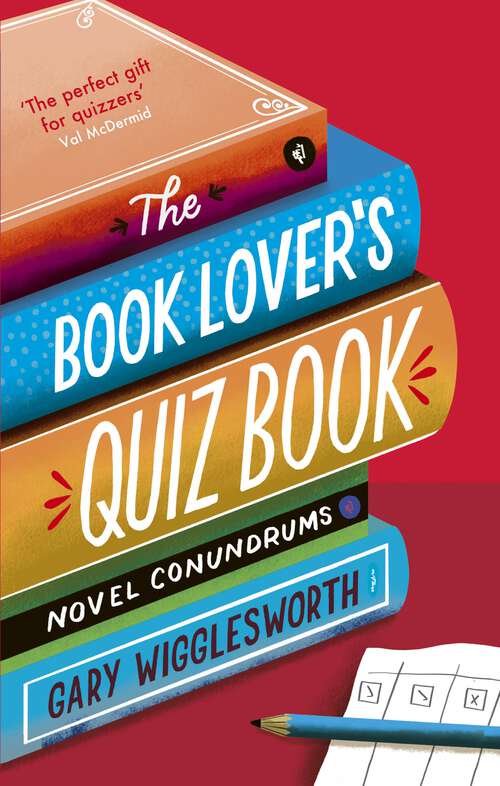 Book cover of The Book Lover's Quiz Book: Novel Conundrums