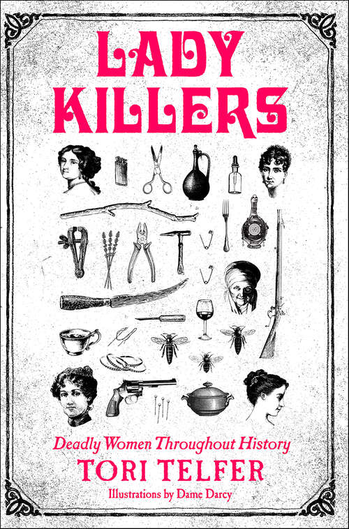 Book cover of Lady Killers: Deadly Women Throughout History