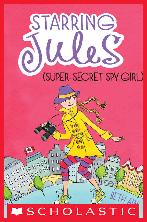 Book cover of Starring Jules #3: Starring Jules (super-secret spy girl) (Starring Jules #3)