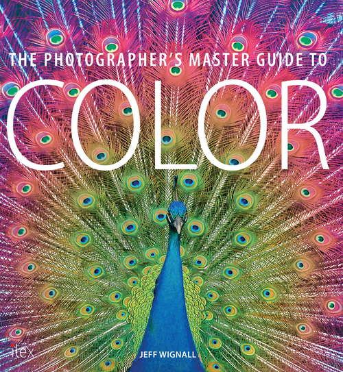 Book cover of The Photographer's Master Guide to Colour