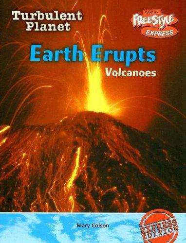 Book cover of Earth Erupts: Volcanoes (Turbulent Planet)