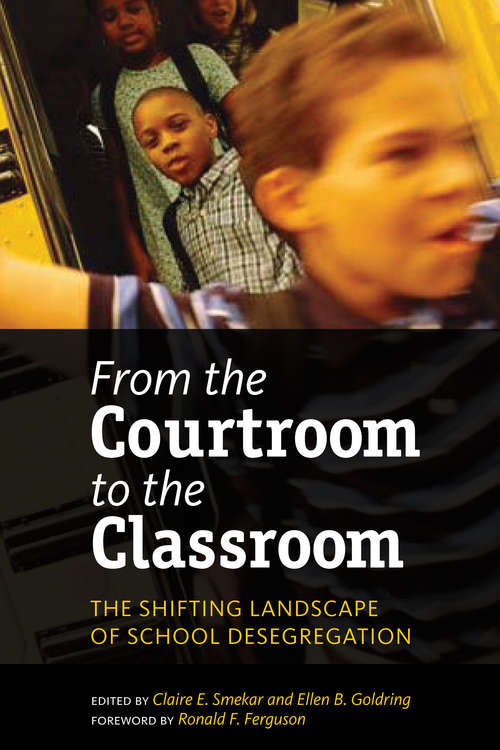 From the Courtroom to the Classroom: The Shifting Landscape of School Desegregation