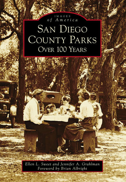 Book cover of San Diego County Parks: Over 100 Years