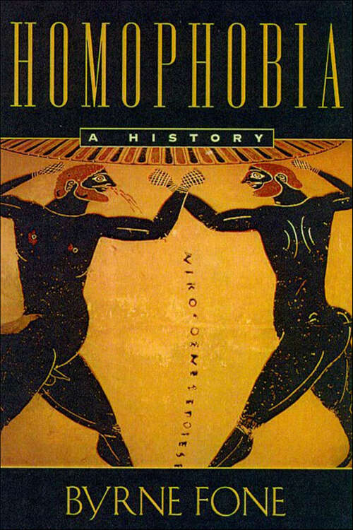 Book cover of Homophobia: A History