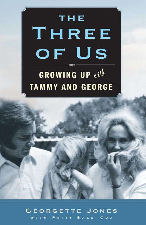 Book cover of The Three of Us: Growing Up with Tammy and George
