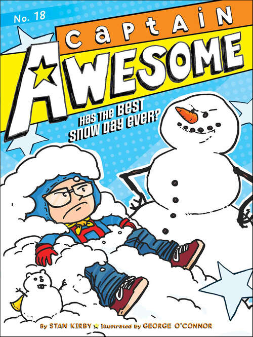 Book cover of Captain Awesome Has the Best Snow Day Ever? (Captain Awesome #18)