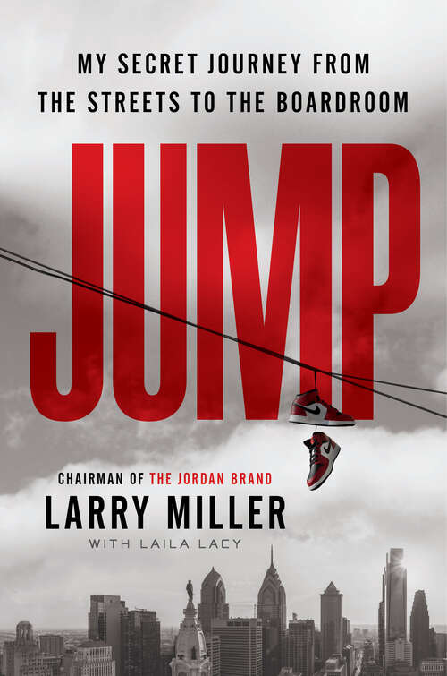 Jump: My Secret Journey from the Streets to the Boardroom