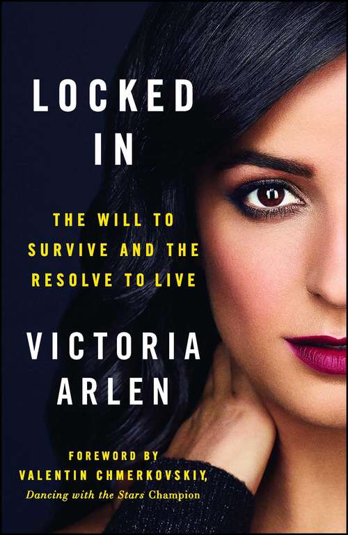 Book cover of Locked In: The Will to Survive and the Resolve to Live