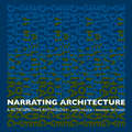Narrating Architecture: A Retrospective Anthology