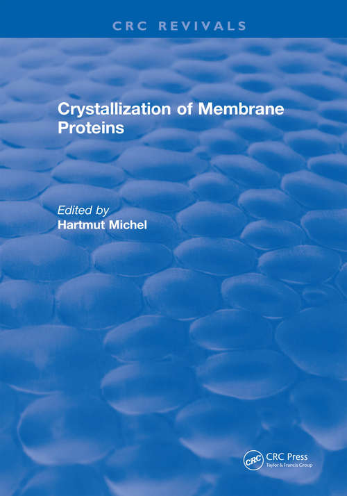 Book cover of Crystallization of Membrane Proteins