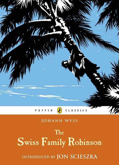 Book cover of The Swiss Family Robinson (Puffin Classics)