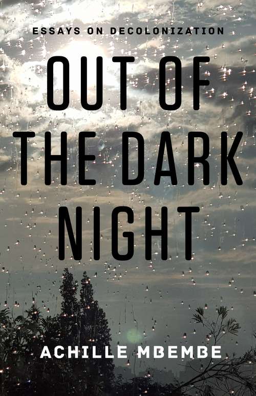 Book cover of Out of the Dark Night: Essays on Decolonization