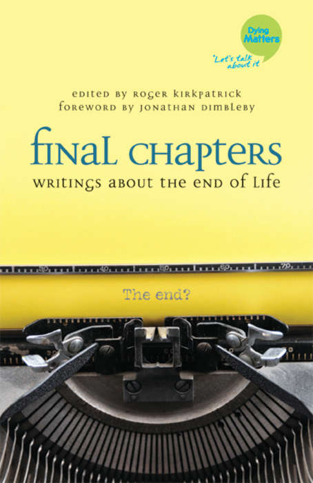 Book cover of Final Chapters: Writings About the End of Life