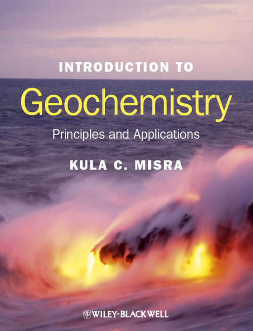 Introduction to Geochemistry: Principles and Applications