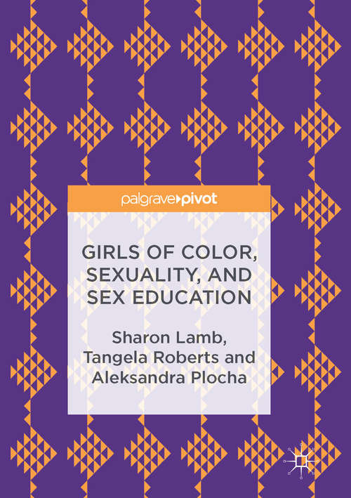 Book cover of Girls of Color, Sexuality, and Sex Education (1st ed. 2016)