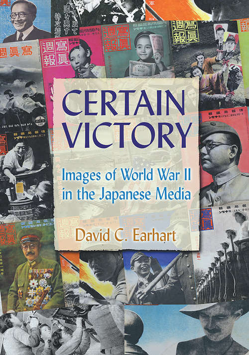 Certain Victory: Images of World War II in the Japanese Media