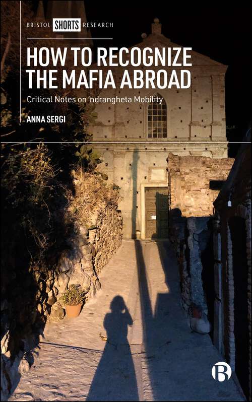 Book cover of How to Recognize the Mafia Abroad: Critical Notes on ‘ndrangheta Mobility (First Edition)