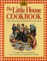 Book cover of The Little House Cookbook: Frontier Foods From Laura Ingalls Wilder's Classic Stories