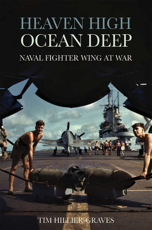 Book cover of Heaven High, Ocean Deep: Naval Fighter Wing at War