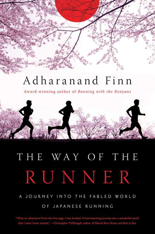Book cover of The Way of the Runner: A Journey into the Fabled World of Japanese Running