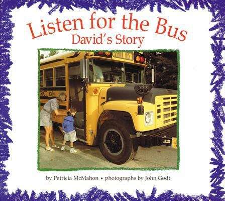 Book cover of Listen for the Bus: David's Story