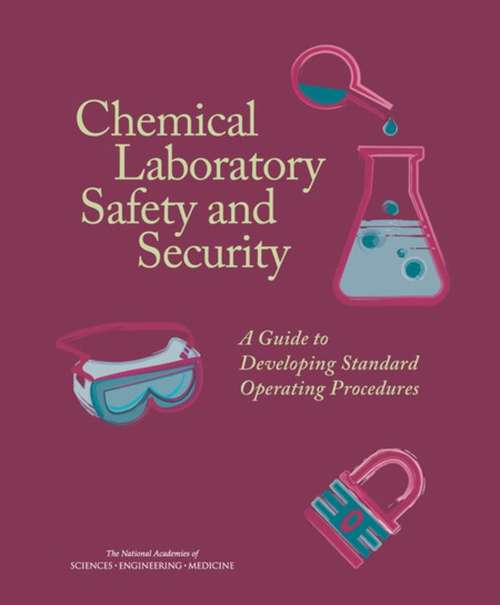 Book cover of Chemical Laboratory Safety and Security: A Guide to Developing Standard Operating Procedures