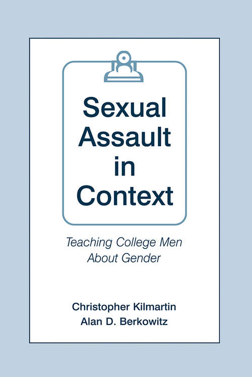 Book cover of Sexual Assault in Context: Teaching College Men About Gender