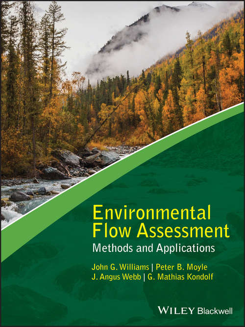 Environmental Flow Assessment: Methods and Applications (Advancing River Restoration and Management)