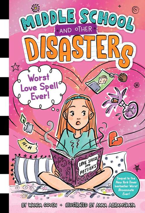 Book cover of Worst Love Spell Ever! (Middle School and Other Disasters #2)