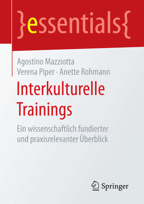 Book cover of Interkulturelle Trainings: Ein wissenschaftlich fundierter und praxisrelevanter Überblick (essentials)
