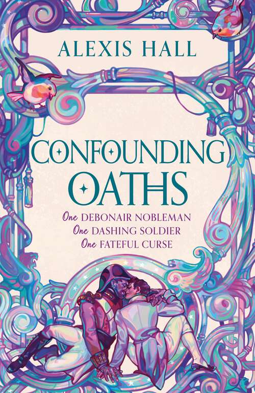 Book cover of Confounding Oaths: A standalone Regency romantasy perfect for fans of Bridgerton from the bestselling author of Boyfriend Material