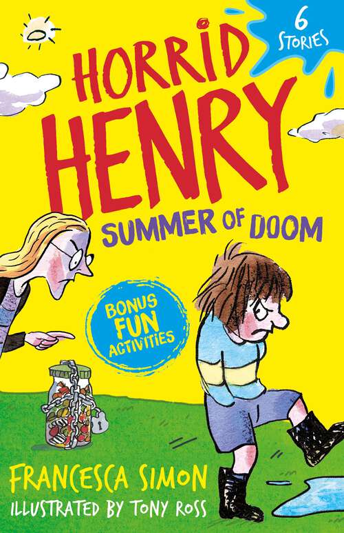 Book cover of Horrid Henry: 6 Stories (Horrid Henry #999)