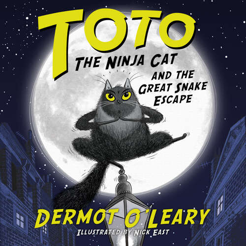 Book cover of Toto the Ninja Cat and the Great Snake Escape: Book 1 (Toto #1)