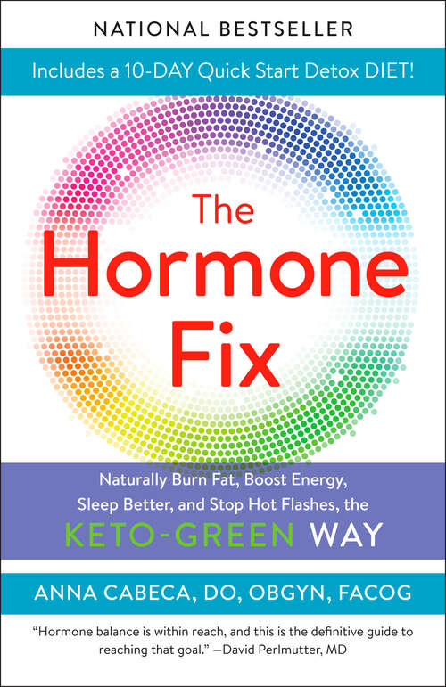Book cover of The Hormone Fix: Burn Fat Naturally, Boost Energy, Sleep Better, and Stop Hot Flashes, the Keto-Green Way