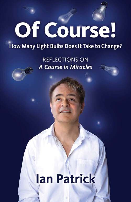 Book cover of Of Course!: How Many Light Bulbs Does It Take to Change?