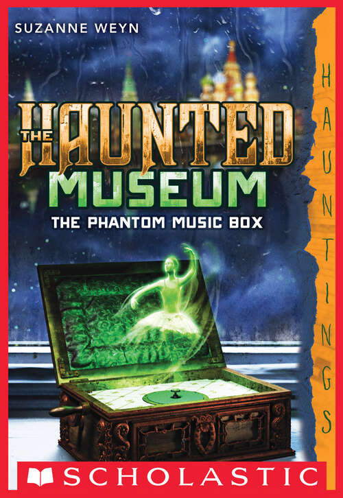 Book cover of The Haunted Museum #2: The Phantom Music Box