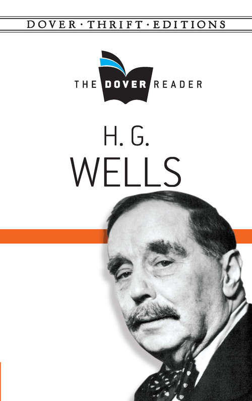 Book cover of H. G. Wells The Dover Reader (Dover Thrift Editions)