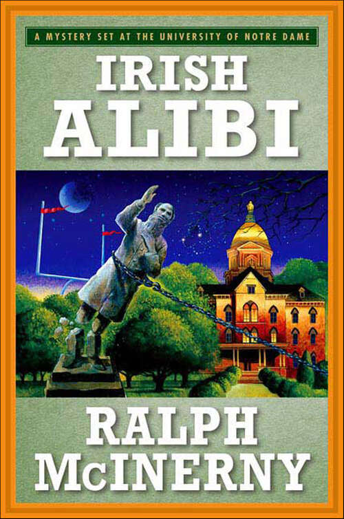 Book cover of Irish Alibi: A Mystery Set at the University of Notre Dame (Roger and Philip Knight Mysteries)