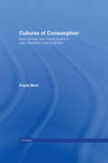 Cultures of Consumption (Comedia Ser.)
