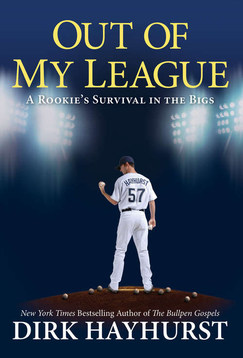 Book cover of Out of My League: A Rookie's Survival in the Bigs