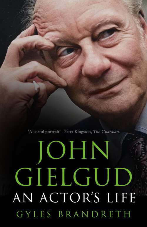 Book cover of John Gielgud: An Actor's Life