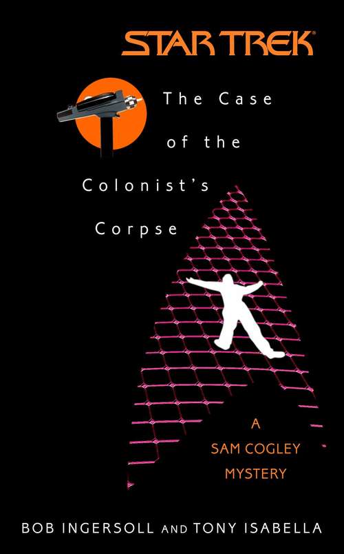 Book cover of The Star Trek: The Case of the Colonist's Corpse