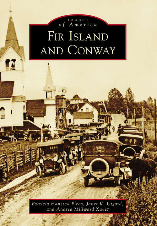 Book cover of Fir Island and Conway (Images of America)
