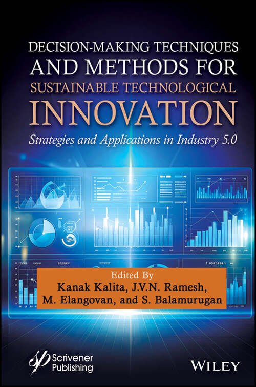 Book cover of Decision-Making Techniques and Methods for Sustainable Technological Innovation: Strategies and Applications in Industry 5.0 (Industry 5.0 Transformation Applications)