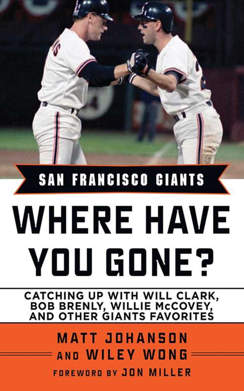 San Francisco Giants: Where Have You Gone? (Where Have You Gone?)
