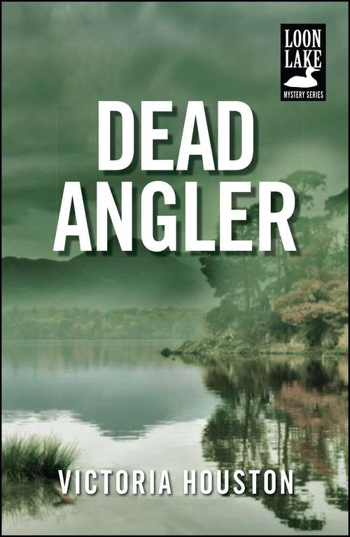 Book cover of Dead Angler (A Loon Lake Mystery #1)
