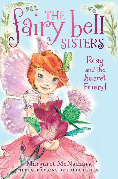 The Fairy Bell Sisters #2: Rosy and the Secret Friend