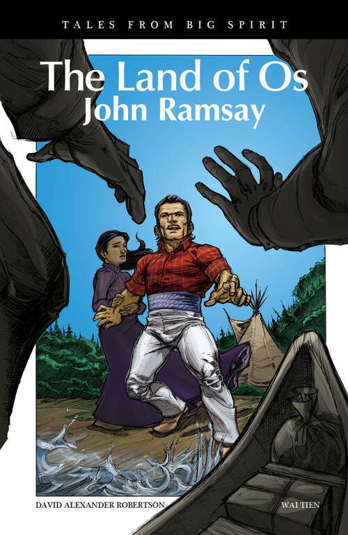 Book cover of The Land of Os: John Ramsay (Tales from Big Spirit)